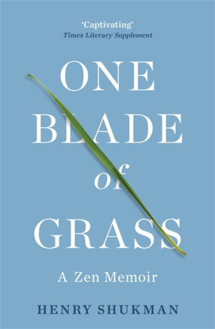 One Blade of Grass : A Zen Memoir-9781529375787