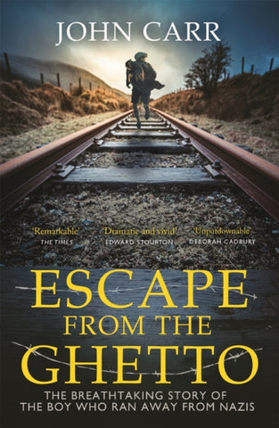 Escape From the Ghetto : The Breathtaking Story of the Jewish Boy Who Ran Away from the Nazis-9781529381597