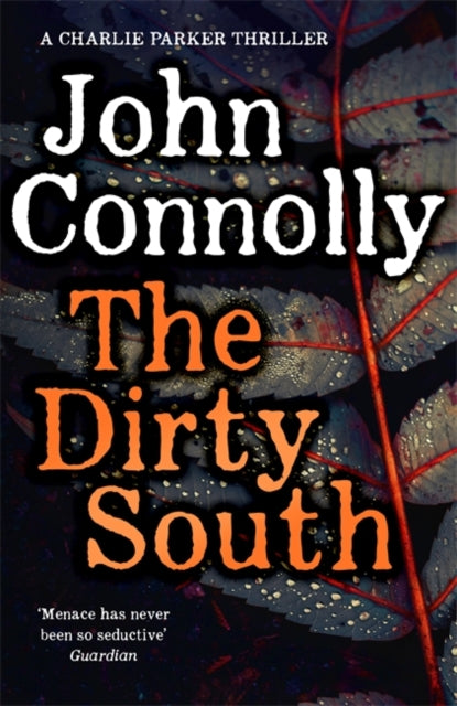 The Dirty South : Witness the becoming of Charlie Parker-9781529398298
