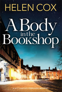 A Body in the Bookshop : Kitt Hartley Yorkshire Mysteries 2-9781529402230