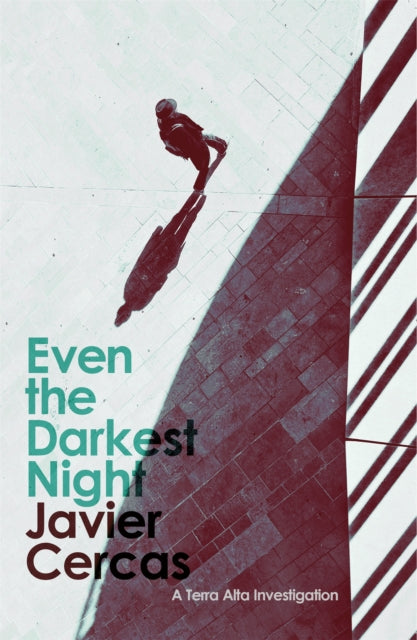 Even the Darkest Night : A Terra Alta Investigation-9781529410020