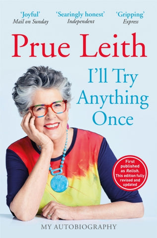 I'll Try Anything Once : New edition of this riveting memoir from Bake Off judge, originally published as RELISH-9781529426083