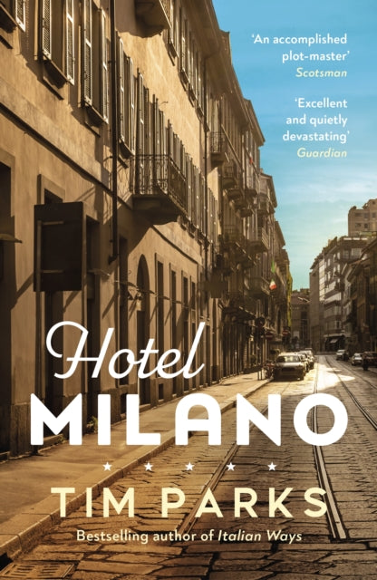 Hotel Milano : Booker shortlisted author of Europa-9781529919639