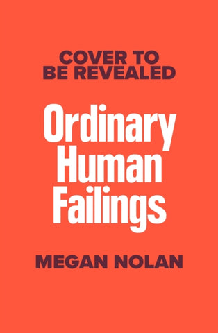 Ordinary Human Failings : The compulsive new novel from the author of Acts of Desperation-9781529922639