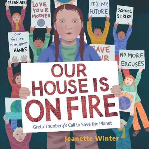 Our House Is on Fire : Greta Thunberg's Call to Save the Planet-9781534467781