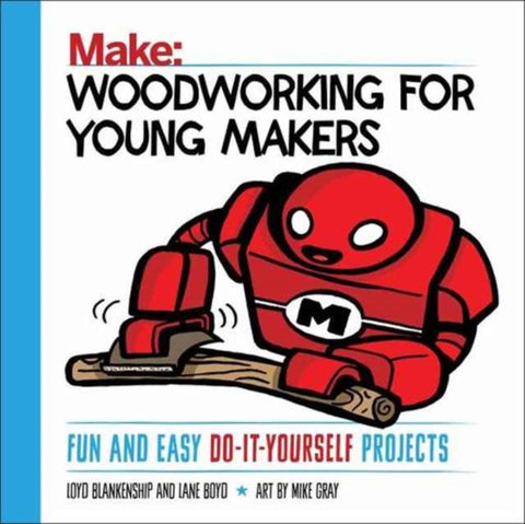 Woodworking for Young Makers-9781680452815
