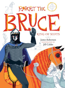 Robert the Bruce : King of Scots-9781780275604