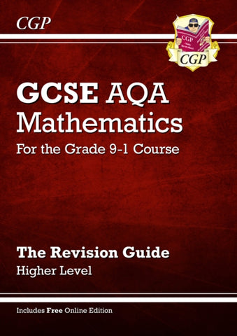 GCSE Maths AQA Revision Guide: Higher - for the Grade 9-1 Course (with Online Edition)-9781782943952