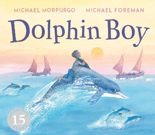 Dolphin Boy : 15th Anniversary Edition-9781783447503