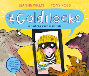 Goldilocks (A Hashtag Cautionary Tale)-9781783448784