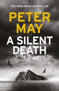 A Silent Death : Pre-order the brand-new thriller from #1 bestseller Peter May!-9781784294984