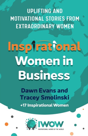 Inspirational Women in Business : Uplifting and Motivational Stories from Extraordinary Women : 2-9781784529697