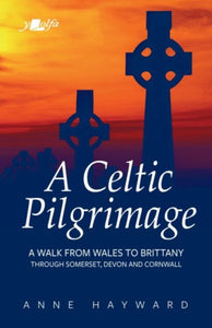 Celtic Pilgrimage, A-9781784618322
