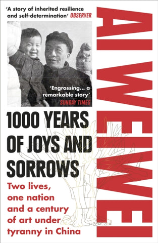 1000 Years of Joys and Sorrows : Two lives, one nation and a century of art under tyranny in China-9781784701499