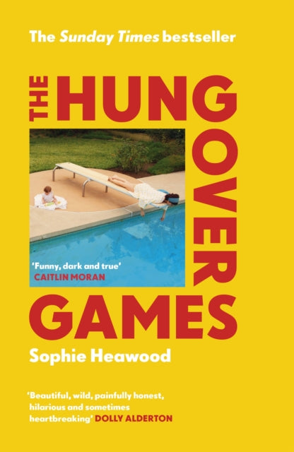 The Hungover Games : The gloriously funny Sunday Times bestselling memoir of motherhood-9781784707644