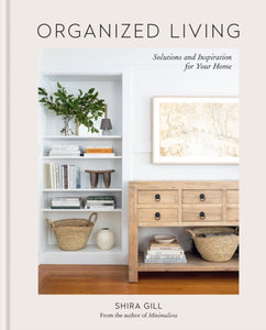 Organized Living : Solutions and Inspiration for Your Home-9781784729257