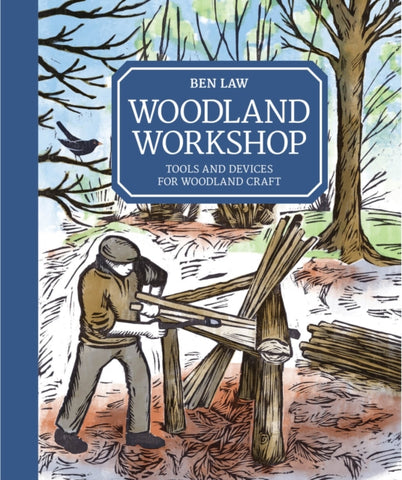 Woodland Workshop : Tools and Devices for Woodland Craft-9781784943431