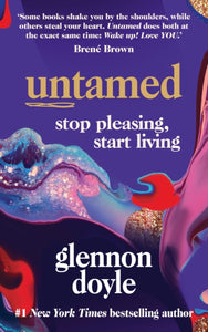 Untamed : Stop pleasing, start living-9781785043352