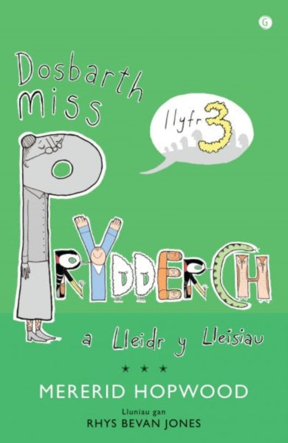 Cyfres Miss Prydderch: 3. Dosbarth Miss Prydderch a Lleidr y Lleisiau-9781785621017