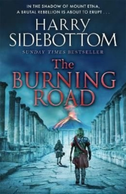 The Burning Road : The scorching new historical thriller from the Sunday Times bestseller-9781785769696