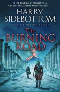 The Burning Road : The scorching new historical thriller from the Sunday Times bestseller-9781785769696