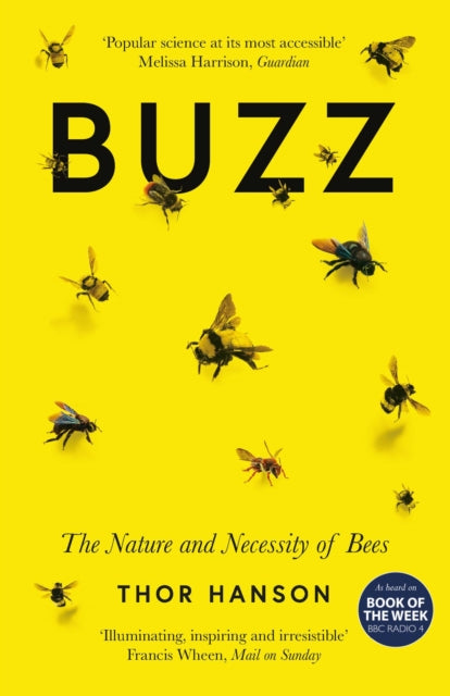 Buzz : The Nature and Necessity of Bees-9781785785115