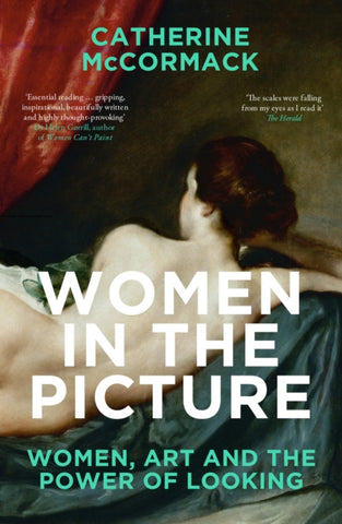 Women in the Picture : Women, Art and the Power of Looking-9781785786952