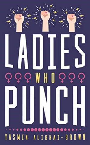 Ladies Who Punch : Fifty Trailblazing Women Whose Stories You Should Know-9781785904769