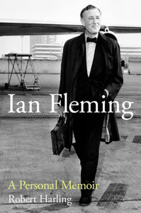 Ian Fleming : A Personal Memoir-9781785905476