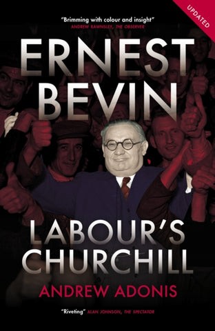 Ernest Bevin : Labour's Churchill-9781785906787