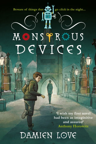 Monstrous Devices : THE TIMES CHILDREN'S BOOK OF THE WEEK-9781786078742