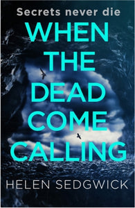 When the Dead Come Calling : The Burrowhead Mysteries: A Scottish Book Trust 2020 Great Scottish Novel-9781786079374