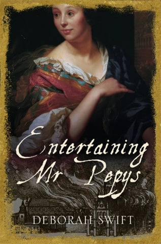 Entertaining Mr Pepys : A thrilling, sweeping historical page-turner-9781786154156