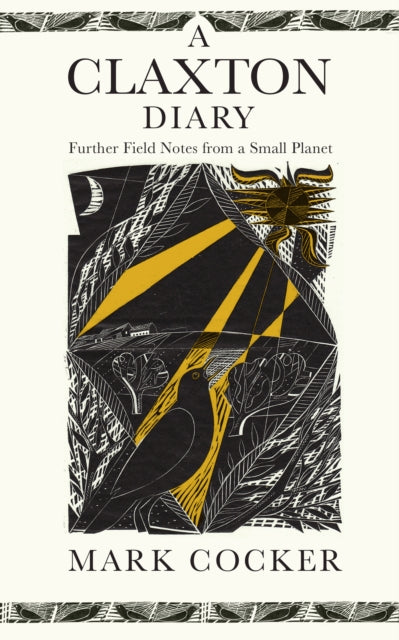 A Claxton Diary : Further Field Notes from a Small Planet-9781787331761