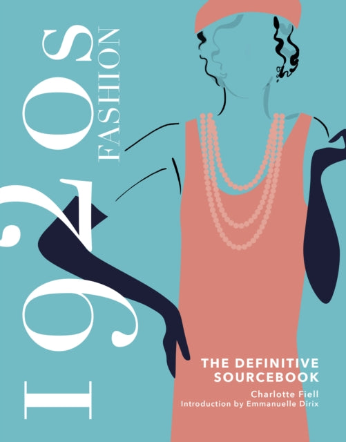 1920s Fashion: The Definitive Sourcebook-9781787398870
