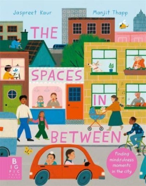 The Spaces In Between : Finding mindfulness moments in the city-9781787419353