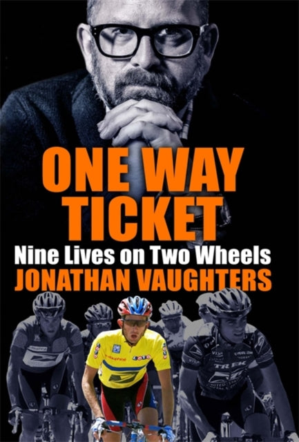 One Way Ticket : Nine Lives on Two Wheels-9781787477513