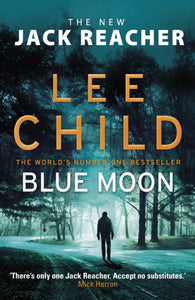 Blue Moon : (Jack Reacher 24)-9781787632196