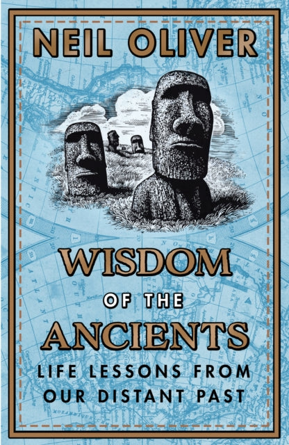 Wisdom of the Ancients : Life lessons from our distant past-9781787633094