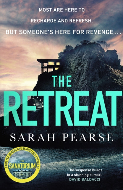 The Retreat : The addictive new thriller from the No.1 Sunday Times bestselling author of The Sanatorium-9781787633339