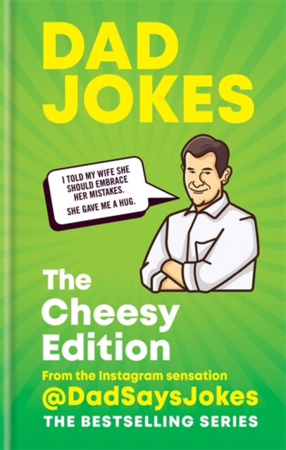Dad Jokes: The Cheesy Edition : The perfect gift from the Instagram sensation @DadSaysJokes-9781788402460