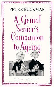 A Genial Senior's Companion to Ageing-9781788540308