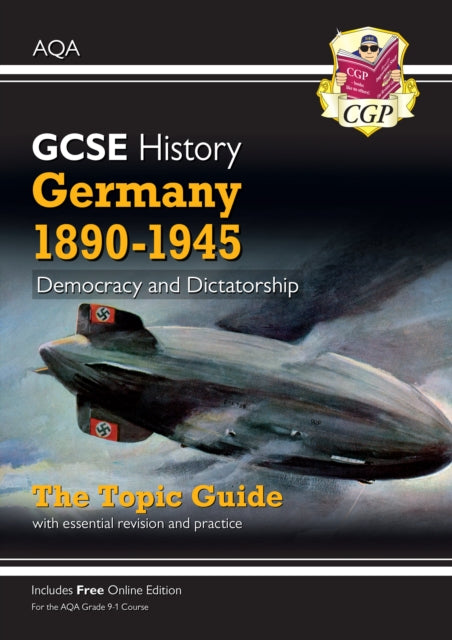 Grade 9-1 GCSE History AQA Topic Guide - Germany, 1890-1945: Democracy and Dictatorship-9781789082814
