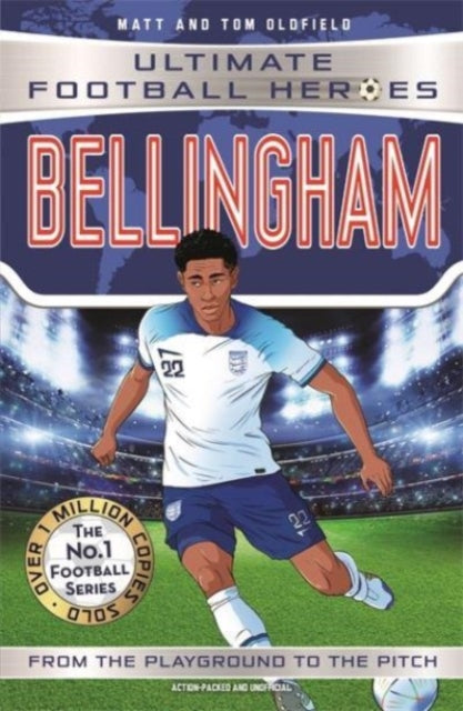 Bellingham (Ultimate Football Heroes - The No.1 football series): Collect Them All!-9781789464948