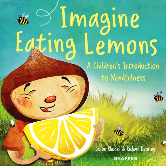 Imagine Eating Lemons : A child's introduction to mindfulness-9781802580891