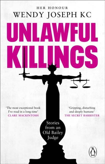 Unlawful Killings : Life, Love and Murder: Trials at the Old Bailey-9781804990902