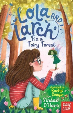 Lola and Larch Fix a Fairy Forest-9781805131021