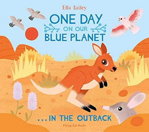 One Day on Our Blue Planet ...In the Outback-9781838740566