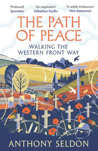 The Path of Peace : Walking the Western Front Way-9781838957421