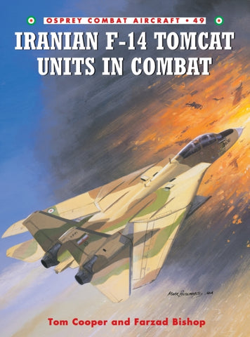 Iranian F-14 Tomcat Units in Combat : No. 49-9781841767871